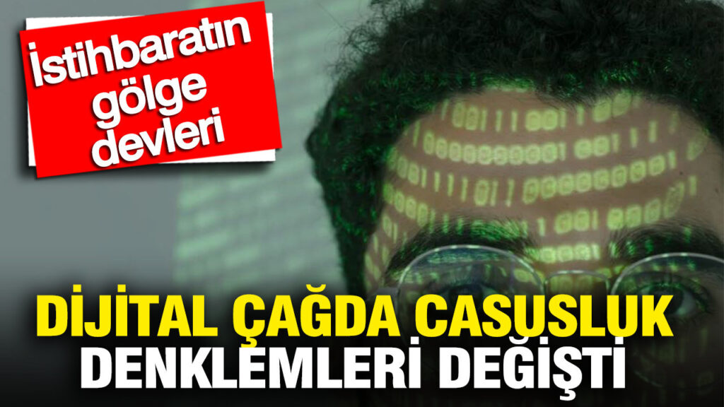 dijital-cagda-casusluk-denklemleri-degisti-istihbaratin-golge-devleri-kimler-V5Wbitci